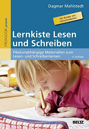 Lernkiste Lesen und Schreiben: Fibelunabhängige Materialien zum Lesen- und Schreibenlernen. Für Kinder mit Lernschwächen (Beltz Praxis)