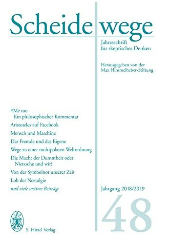 Scheidewege: Jahresschrift für skeptisches Denken. Jahrgang 48 - 2018/2019 (Scheidewege Printausgabe)