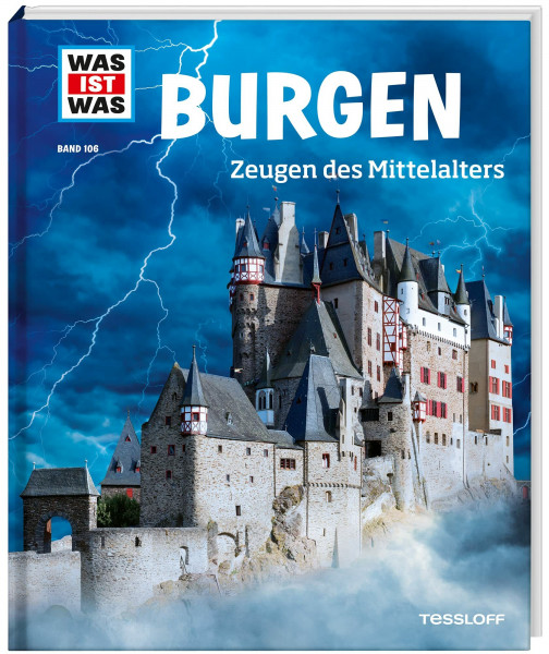 WAS IST WAS Band 106 Burgen, Zeugen des Mittelalters (WAS IST WAS Sachbuch, Band 106)