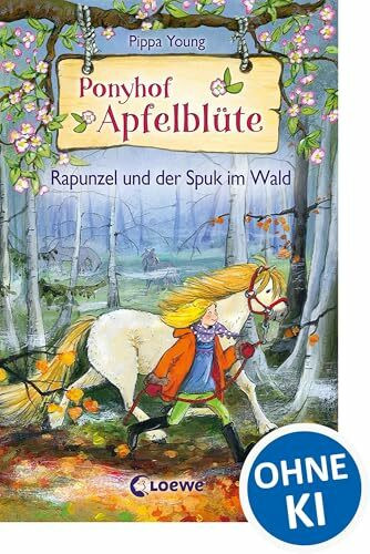 Ponyhof Apfelblüte (Band 8) - Rapunzel und der Spuk im Wald: Pferdebuch für Kinder ab 8 Jahren zum Vorlesen und Selberlesen - Das perfekte Geschenk für alle Pferdemädchen
