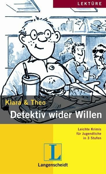 Detektiv wider Willen (Stufe 1) (Leichte Krimis für Jugendliche in 3 Stufen - Stufe 1)