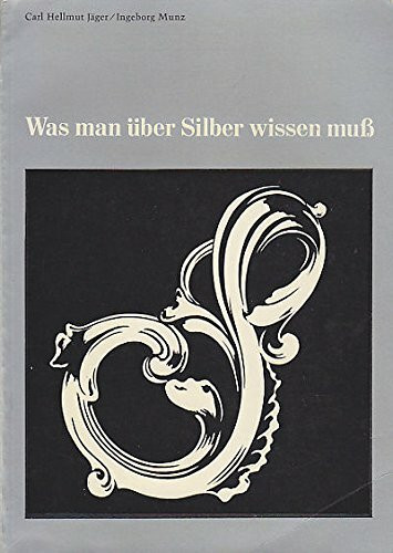 Was man über Silber wissen muß