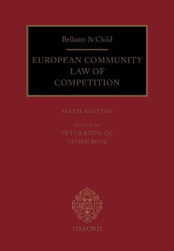 Bellamy & Child: European Community Law of Competition (Bellamy and Child: European Community Law of Competition) Bellamy & Child: European Community Law of Competition (Bellamy and Child: European Community Law of Competition)