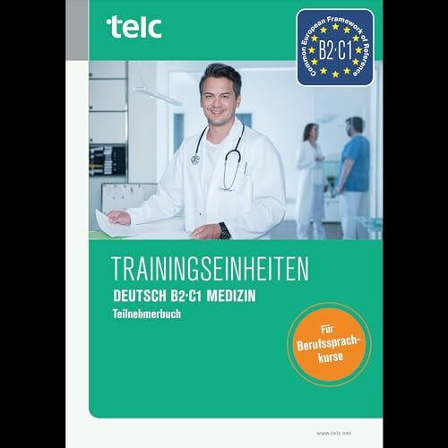 Trainingseinheiten telc Deutsch B2·C1 Medizin: Teilnehmerbuch