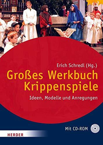 Großes Werkbuch Krippenspiele: Ideen, Modelle und Anregungen