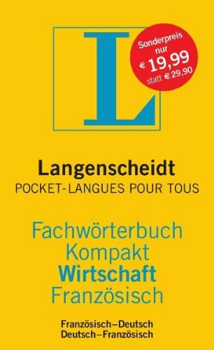 Langenscheidt Fachwörterbuch Kompakt Wirtschaft Französisch: In Kooperation mit Pocket-Langues pour Tous, Französisch-Deutsch/Deutsch-Französisch: ... und mehr als 160.000 Übersetzungen