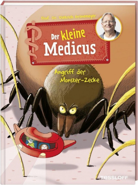 Der kleine Medicus. Band 6. Angriff der Monster-Zecke