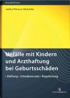 Unfälle mit Kindern und Arzthaftung bei Geburtsschäden