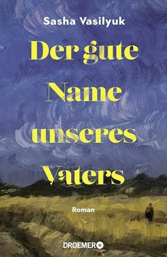Der gute Name unseres Vaters: Roman