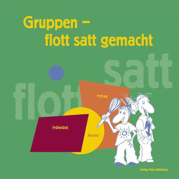 Gruppen - flott satt gemacht: Kochbuch für Gruppen