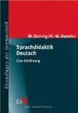 Sprachdidaktik Deutsch: Eine Einführung (Grundlagen der Germanistik)
