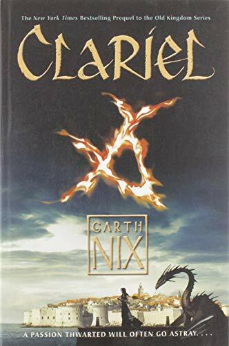 Clariel: The Lost Abhorsen (Old Kingdom, 4) Clariel: The Lost Abhorsen (Old Kingdom, 4)