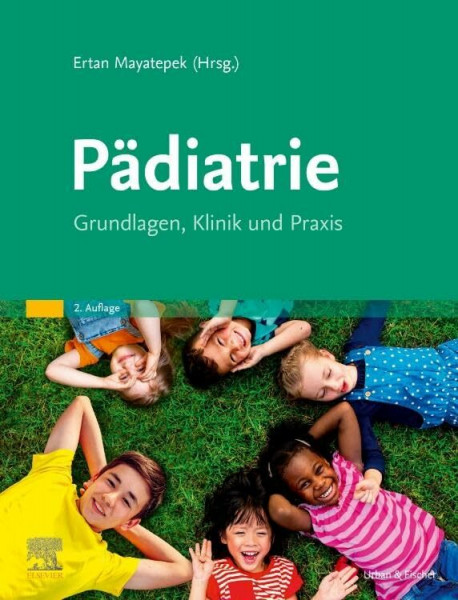 Pädiatrie: Grundlagen, Klinik und Praxis