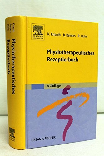 Physiotherapeutisches Rezeptierbuch Physiotherapeutisches Rezeptierbuch