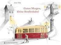 Guten Morgen, kleine Straßenbahn!