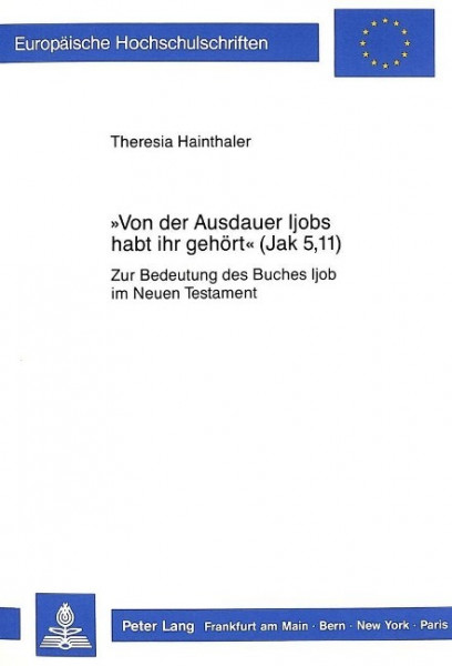 «Von der Ausdauer Ijobs habt ihr gehört» (Jak. 5,11)