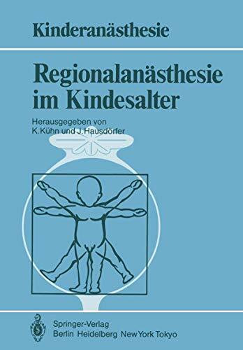Regionalanästhesie im Kindesalter (Kinderanästhesie)
