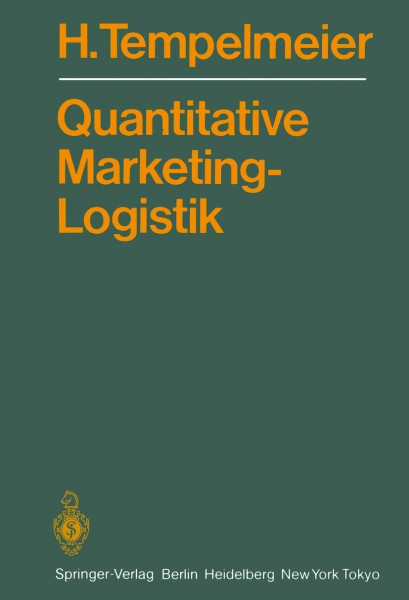 Quantitative Marketing-Logistik: Entscheidungsprobleme, Lösungsverfahren, EDV-Programme