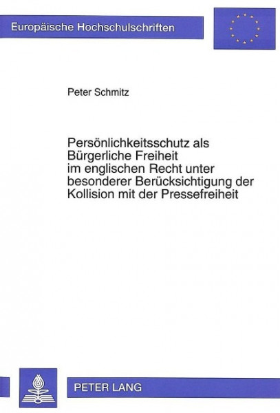 Persönlichkeitsschutz als Bürgerliche Freiheit im englischen Recht unter besonderer Berücksichtigung