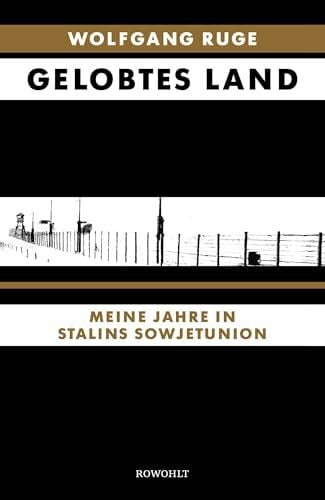 Gelobtes Land: Meine Jahre in Stalins Sowjetunion