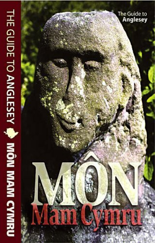 Mon Mam Cymru: The Guide to Anglesey