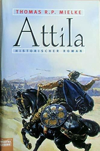 Attila (Allgemeine Reihe. Bastei Lübbe Taschenbücher)