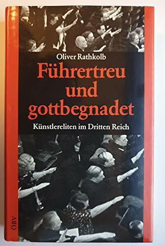 Führertreu und gottbegnadet. Künstlereliten im Dritten Reich