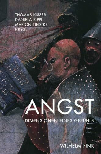 Angst. Dimensionen eines Gefühls