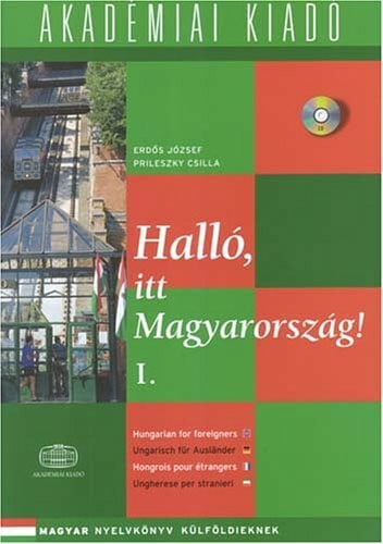 Hallo, Itt Magyarorszag!: Student Book 1: By Direct Method