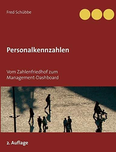 Personalkennzahlen: Vom Zahlenfriedhof zum Management-Dashboard