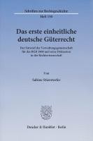 Das erste einheitliche deutsche Gterrecht - Stierstorfer, Sabine