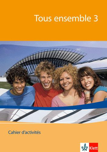 Tous ensemble 3. Cahier d'activités