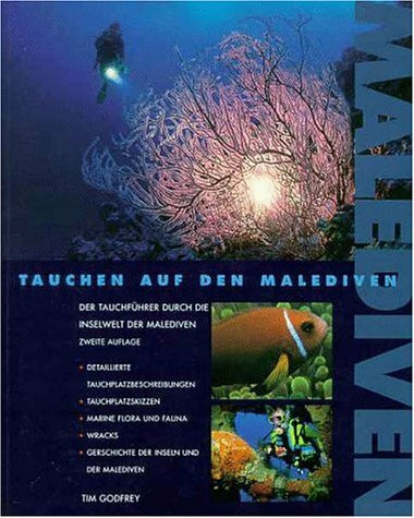 Tauchen Auf Den Malediven: Der Tachfuhrer Durch Die Inselwelt Der Male