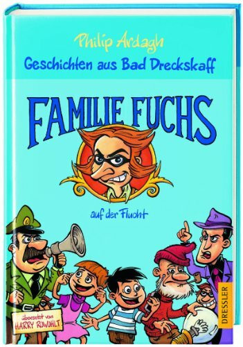 Geschichten aus Bad Dreckskaff 3. Familie Fuchs auf der Flucht