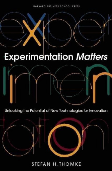 Experimentation Matters: Unlocking the Potential of New Technologies for Innovation