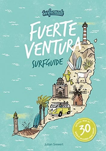 Surfguide Fuerteventura: Der ultimative Surf-Reiseführer für das „kleine Hawaii“ Europas auf den kanarischen Inseln I 33 Spot-Beschreibungen I Surfcamp... Surfguide Fuerteventura: Der ultimative Surf-Reiseführer für das „kleine Hawaii“ Europas auf den kanarischen Inseln I 33 Spot-Beschreibungen I Surfcamp Vergleich I Rabatt-Gutscheine uvm.