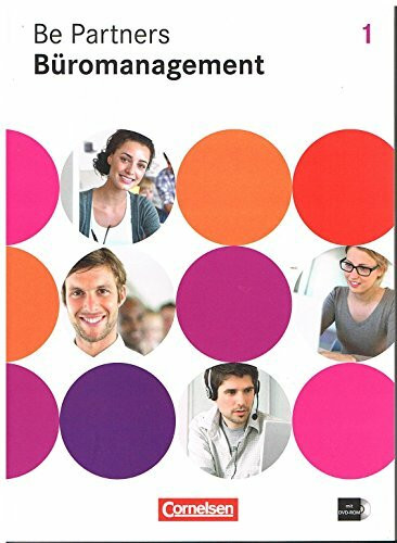 Be Partners - Büromanagement - Allgemeine Ausgabe 2014 - 1. Ausbildungsjahr: Lernfelder 1-4: Fachkunde mit DVD-ROM