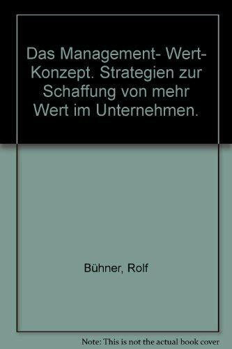 Das Management-Wert-Konzept: Strategien zur Schaffung von mehr Wert im Unternehmen