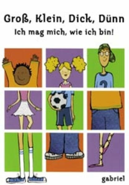 Groß, Klein, Dick, Dünn: Ich mag mich, wie ich bin!