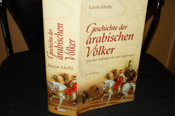 Geschichte der arabischen Völker: Von den Anfängen bis zur Gegenwart