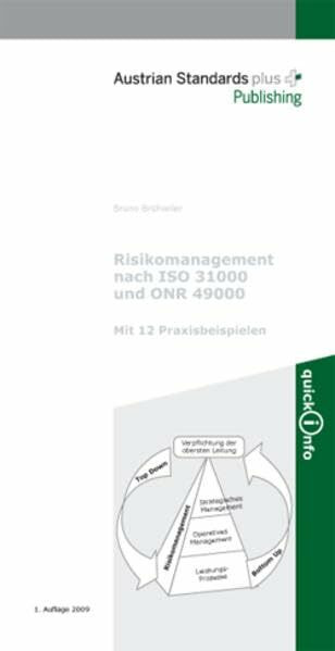 Risikomanagement nach ISO 31000 und ONR 49000: Mit 12 Praxisbeispielen (QuickInfo)