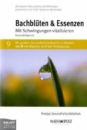 Bachblüten & Essenzen: Mit Schwingungen vitalisieren