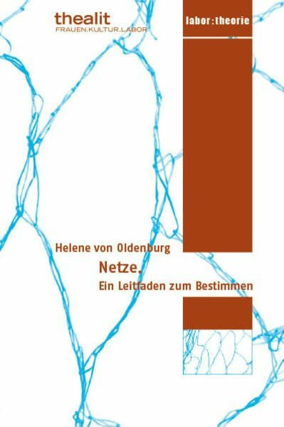 Netze. Ein Leitfaden zum Bestimmen (labor:theorie)