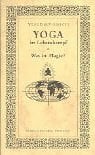 Yoga im Lebenskampf - Was ist Magie? (2 Vorträge) Yoga im Lebenskampf - Was ist Magie? (2 Vorträge)
