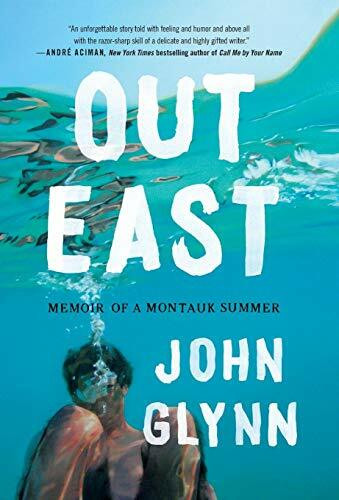 Grand Central Publishing Out East, Memoir Of A Montauk Summer