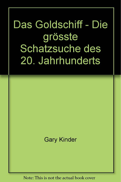 Das Goldschiff - Die grösste Schatzsuche des 20. Jahrhunderts - bk1226