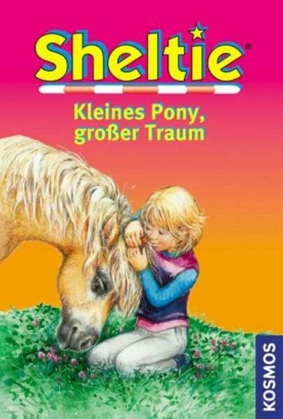 Sheltie, Kleines Pony, großer Traum: Dreifachband: Dreifachband: Wie Sheltie spurlos verschwand. Sheltie auf heißer Spur. Rettung für Sheltie.