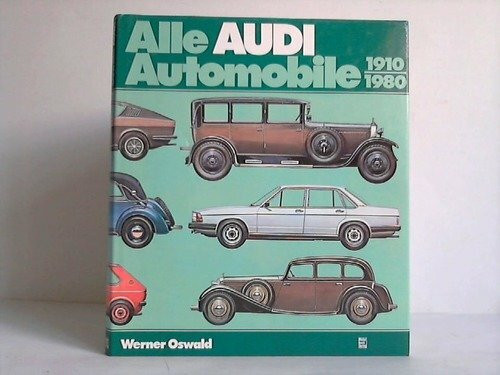 Alle Audi Automobile 1910-1980