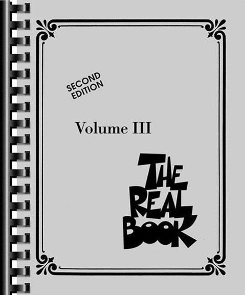 The Real Book - Volume III: C Edition