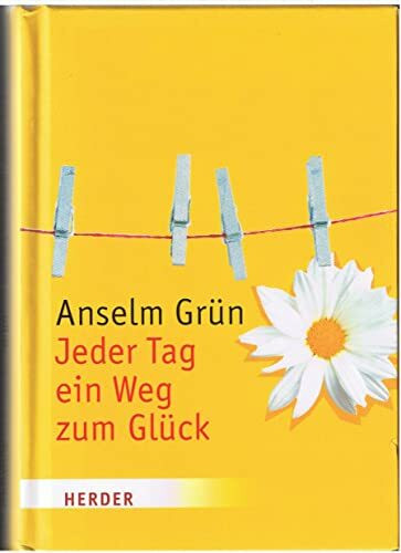 Jeder Tag ein Weg zum Glück